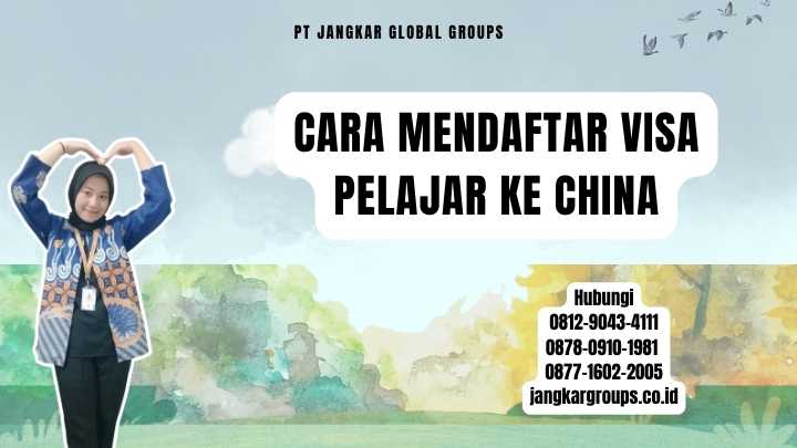 Cara Mendaftar Visa Pelajar Ke China
