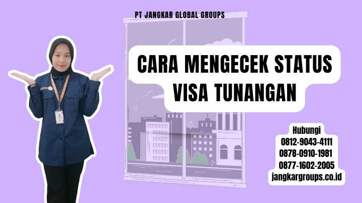 Cara Mengecek Status Visa Tunangan