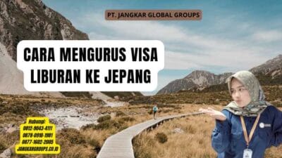 Cara Mengurus Visa Liburan Ke Jepang