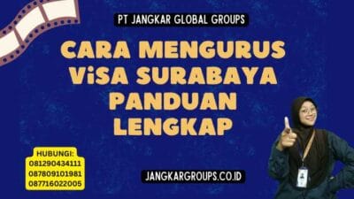 Cara Mengurus Visa Surabaya Panduan Lengkap