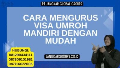 Cara Mengurus Visa Umroh Mandiri dengan Mudah