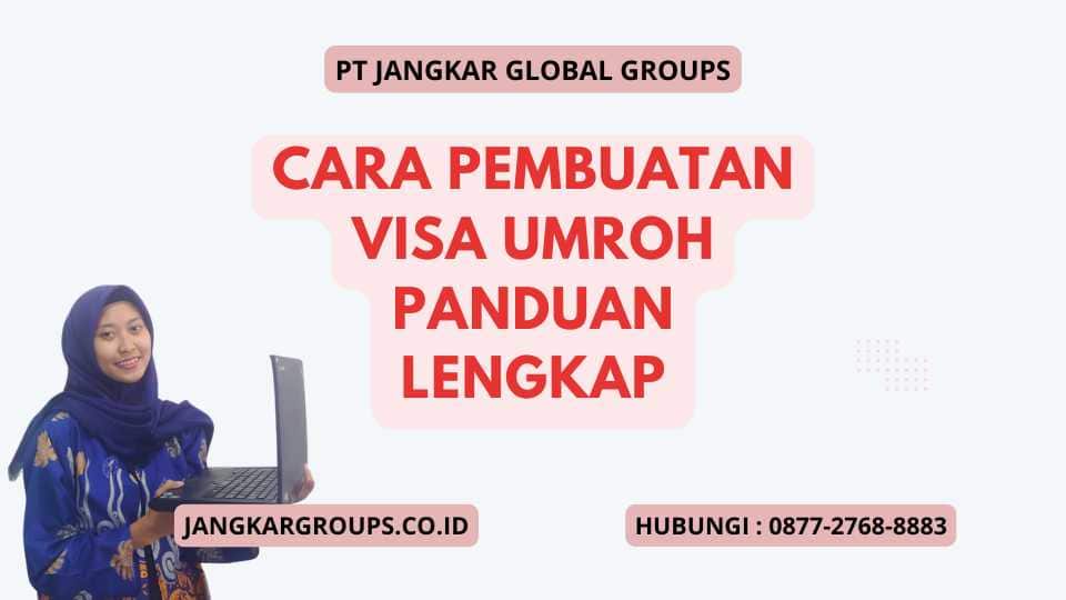 Cara Pembuatan Visa Umroh Panduan Lengkap