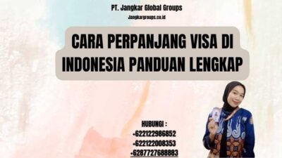 Cara Perpanjang Visa di Indonesia Panduan Lengkap