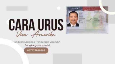 Cara Urus Visa Amerika Panduan Lengkap Pengajuan Visa USA
