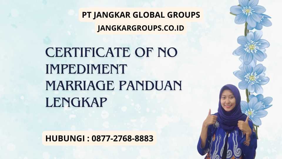 Certificate Of No Impediment Marriage Panduan Lengkap