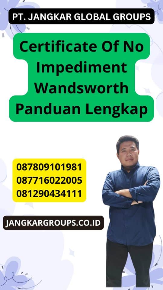 Certificate Of No Impediment Wandsworth Panduan Lengkap