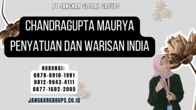 Chandragupta Maurya Penyatuan dan Warisan India