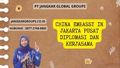 China Embassy In Jakarta Pusat Diplomasi dan Kerjasama
