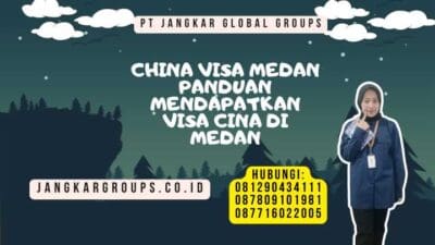 China Visa Medan Panduan Mendapatkan Visa Cina Di Medan