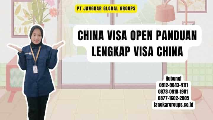 China Visa Open Panduan Lengkap Visa China