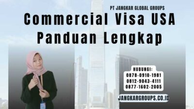 Commercial Visa USA Panduan Lengkap