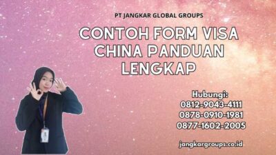 Contoh Form Visa China Panduan Lengkap