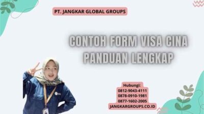 Contoh Form Visa Cina Panduan Lengkap