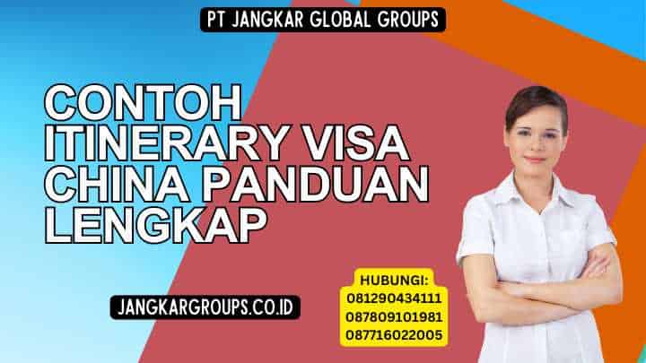 Contoh Itinerary Visa China Panduan Lengkap
