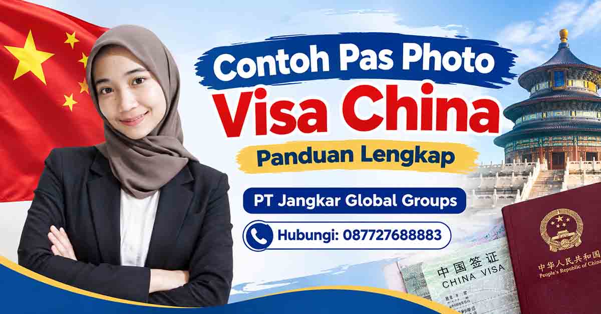 Contoh Pas Photo Visa China Panduan Lengkap