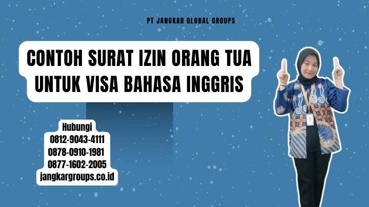 Contoh Surat Izin Orang Tua Untuk Visa Bahasa Inggris