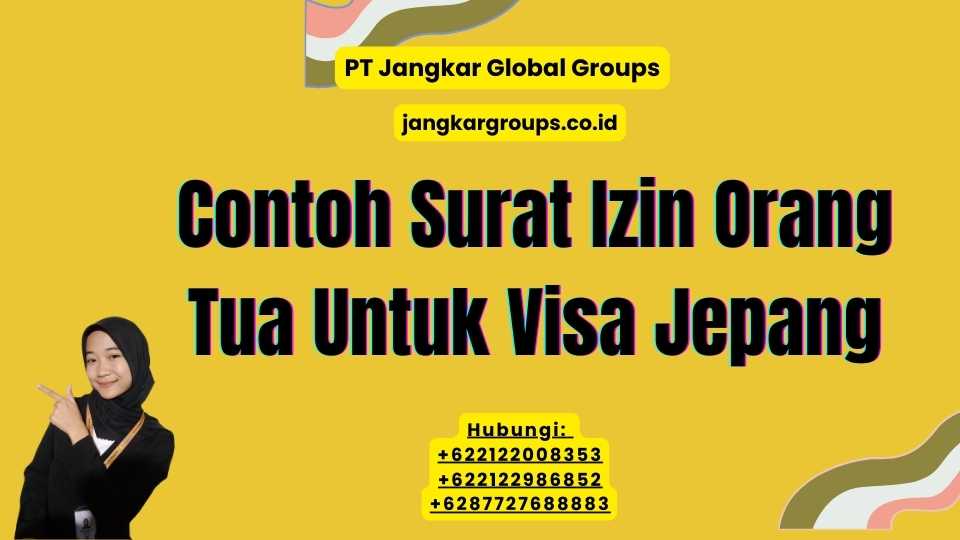 Contoh Surat Izin Orang Tua Untuk Visa Jepang