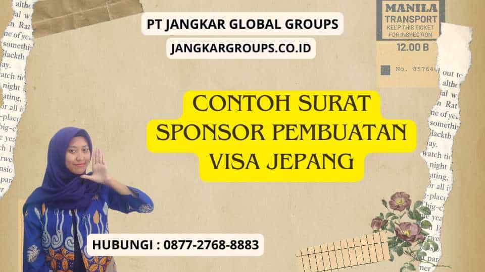 Contoh Surat Sponsor Pembuatan Visa Jepang