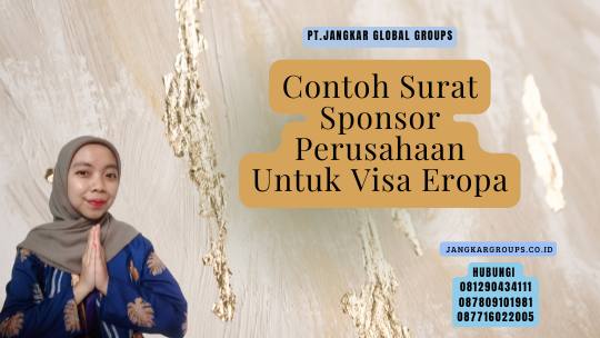 Contoh Surat Sponsor Perusahaan Untuk Visa Eropa