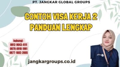 Contoh Visa Kerja 2 Panduan Lengkap