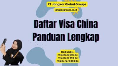 Daftar Visa China Panduan Lengkap