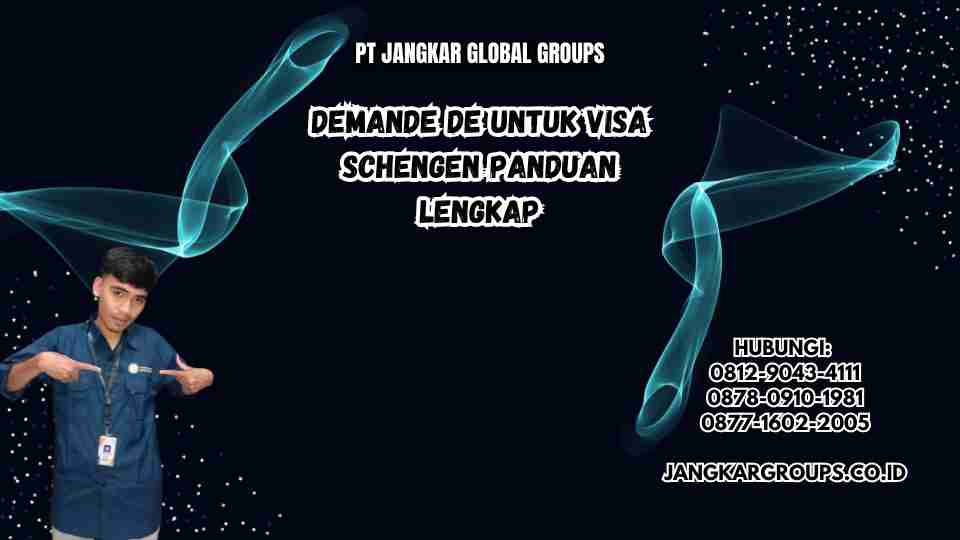 Demande De Untuk Visa Schengen Panduan Lengkap