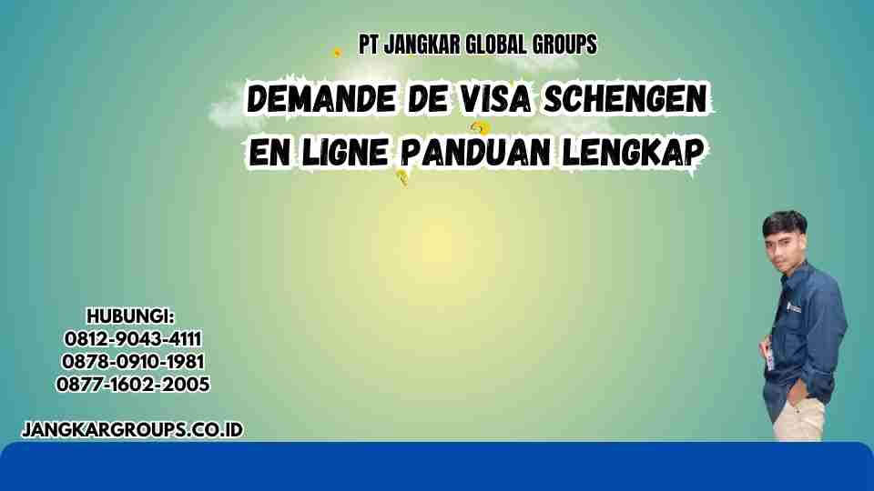 Demande De Visa Schengen En Ligne Panduan Lengkap