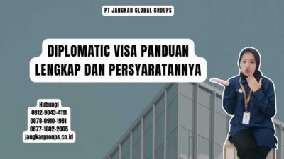 Diplomatic Visa Panduan Lengkap dan Persyaratannya