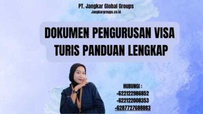 Dokumen Pengurusan Visa Turis Panduan Lengkap