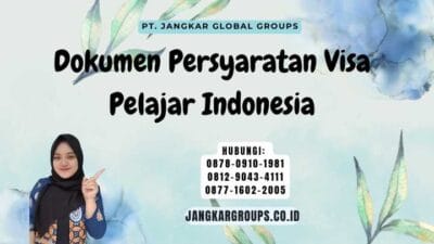 Dokumen Persyaratan Visa Pelajar Indonesia