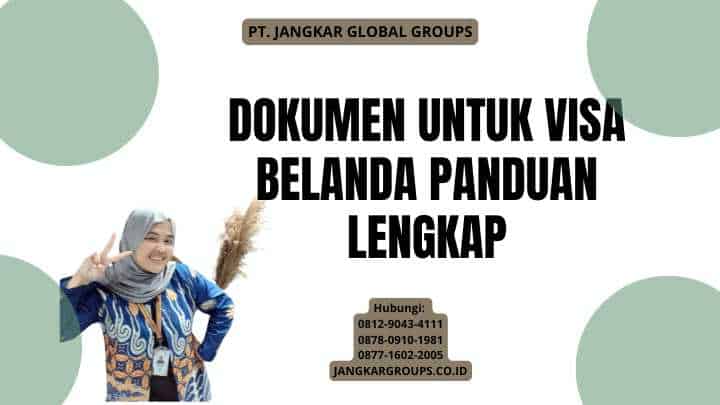 Dokumen Untuk Visa Belanda Panduan Lengkap