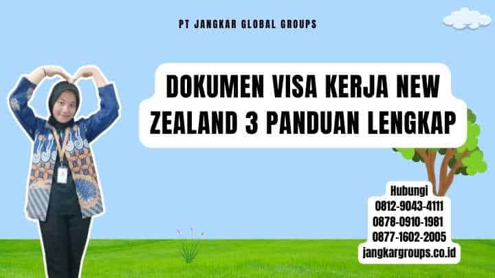 Dokumen Visa Kerja New Zealand 3 Panduan Lengkap
