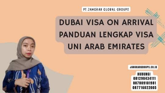 Dubai Visa On Arrival Panduan Lengkap Visa Uni Arab Emirates