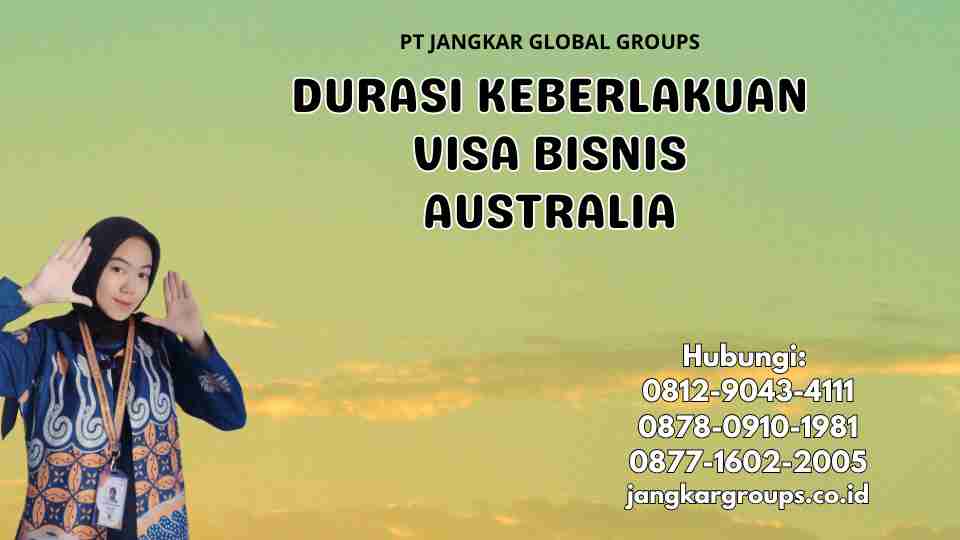 Durasi Keberlakuan Visa Bisnis Australia