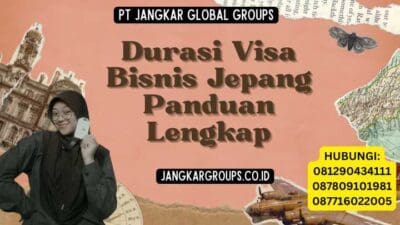 Durasi Visa Bisnis Jepang Panduan Lengkap