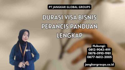 Durasi Visa Bisnis Perancis Panduan Lengkap