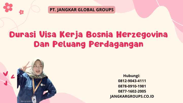 Durasi Visa Kerja Bosnia Herzegovina Dan Peluang Perdagangan
