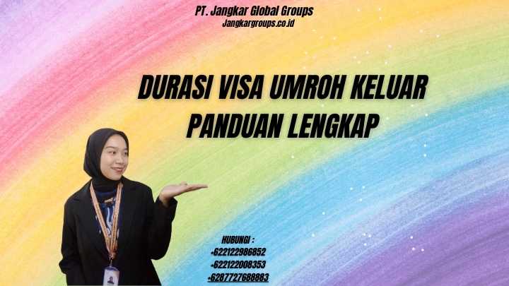 Durasi Visa Umroh Keluar Panduan Lengkap