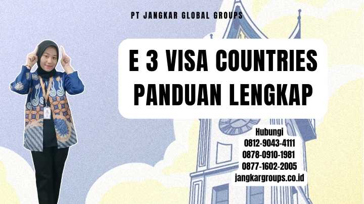 E 3 Visa Countries Panduan Lengkap