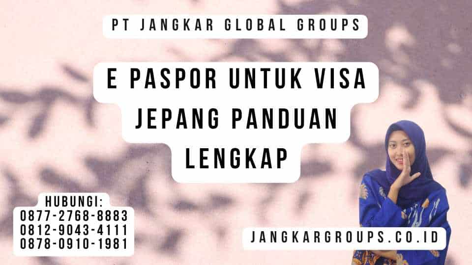 E Paspor Untuk Visa Jepang Panduan Lengkap