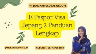 E Paspor Visa Jepang 2 Panduan Lengkap