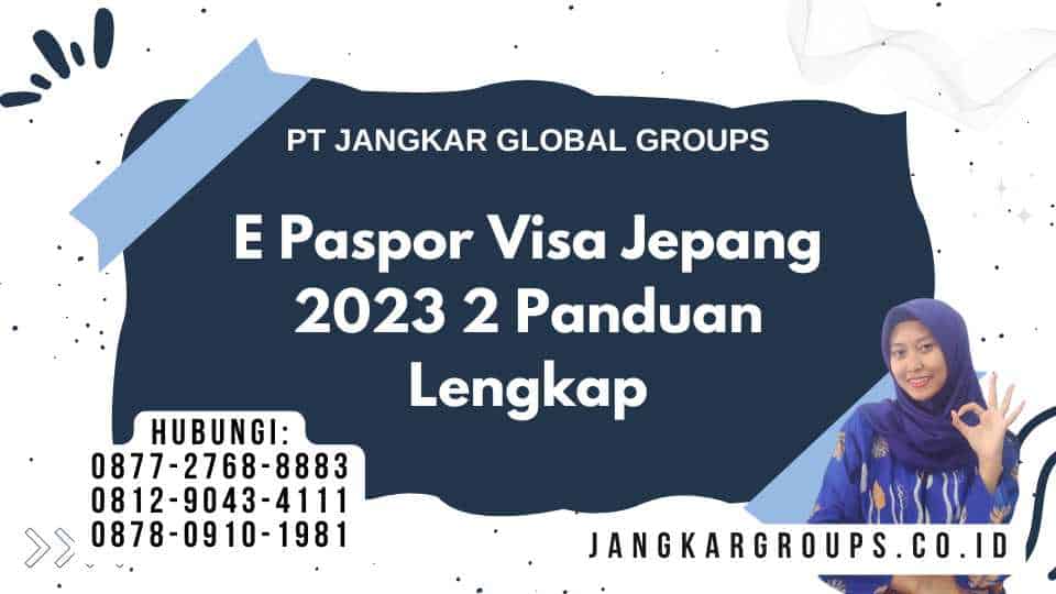 E Paspor Visa Jepang 2023 2 Panduan Lengkap
