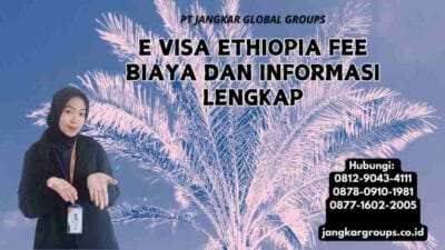 E Visa Ethiopia Fee Biaya dan Informasi Lengkap