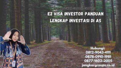 E2 Visa Investor Panduan Lengkap Investasi di AS