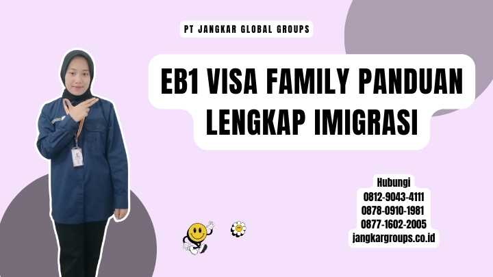Eb1 Visa Family Panduan Lengkap Imigrasi