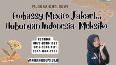 Embassy Mexico Jakarta Hubungan Indonesia-Meksiko
