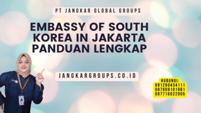 Embassy Of South Korea In Jakarta Panduan Lengkap