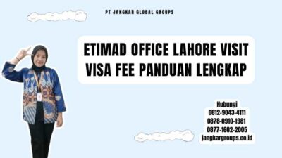Etimad Office Lahore Visit Visa Fee Panduan Lengkap