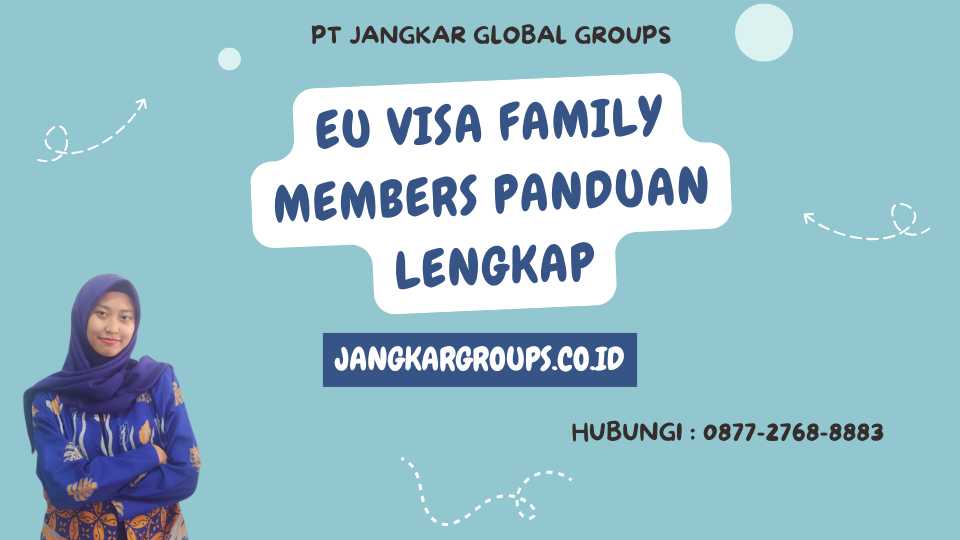 Eu Visa Family Members Panduan Lengkap