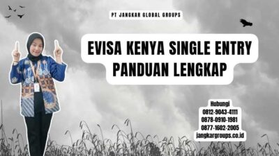Evisa Kenya Single Entry Panduan Lengkap
